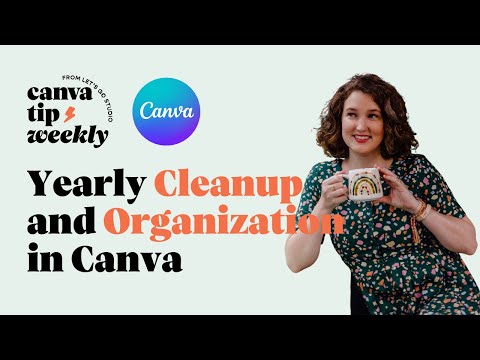 Yearly Cleanup and Organization in Canva