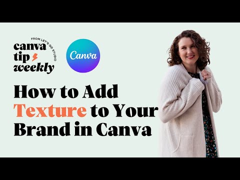 How to Add Texture to Your Brand in Canva